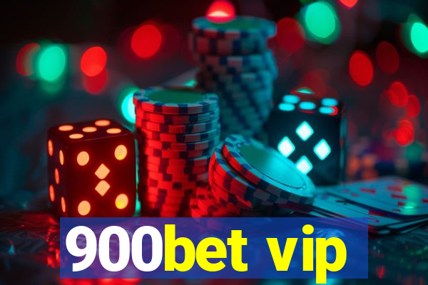 900bet vip